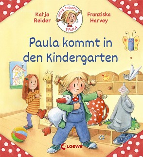 Meine Freundin Paula – Paula kommt in den Kindergarten von Harvey,  Franziska, Reider,  Katja