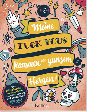 Meine „Fuck Yous” kommen von ganzem Herzen von Heer,  Carina, Jansen,  Birgit