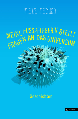 Meine Fußpflegerin stellt Fragen an das Universum von Medusa,  Mieze