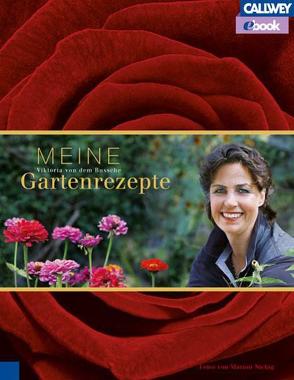 Meine Gartenrezepte – eBook von von dem Bussche,  Viktoria Freifrau