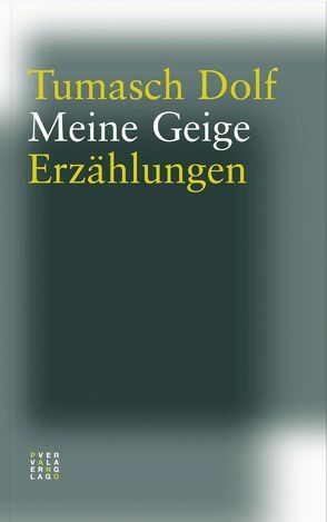 Meine Geige von Blanke,  Huldrych, Dolf,  Menga, Dolf,  Tumasch