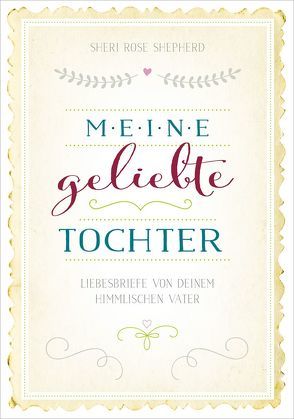 Meine geliebte Tochter von Shepherd,  Sheri Rose