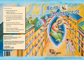 Meine Glaubensreise – Schulbuch zur Verwendung für den kompetenzorientierten Religionsunterricht der MS/AHS-Unterstufe von Papadopoulos,  Ilias, Stogiannidis,  Athanasios