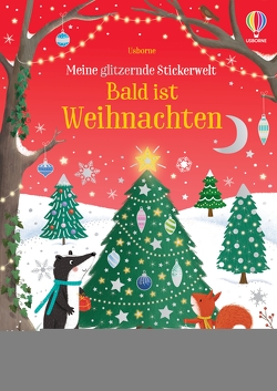 Meine glitzernde Stickerwelt: Bald ist Weihnachten von Barnard,  Lucy, Greenwell,  Jessica