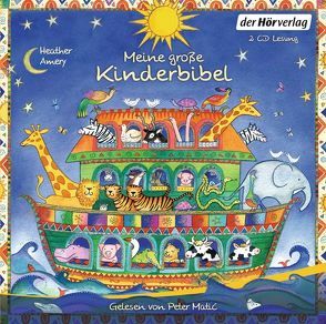 Meine große Kinderbibel von Ade,  Claudia, Amery,  Heather, Matic,  Peter