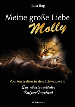 Meine große Liebe Molly von Bartoldi,  Raffael, Hug,  Ilona, Schmitt-Gramsch,  Gertrud, Voltmer,  Manfred, Voltmer,  Sebastian