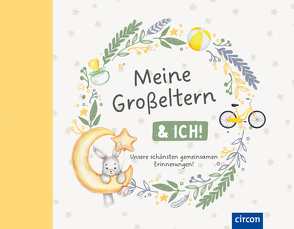 Meine Großeltern & ich! von Giebichenstein,  Cornelia