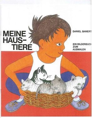 Meine Haustiere von Bamert,  Daniel