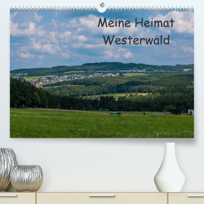 Meine Heimat Westerwald (Premium, hochwertiger DIN A2 Wandkalender 2023, Kunstdruck in Hochglanz) von Bläcker,  Petra