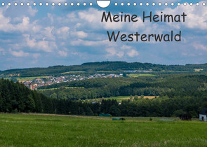 Meine Heimat Westerwald (Wandkalender 2022 DIN A4 quer) von Bläcker,  Petra