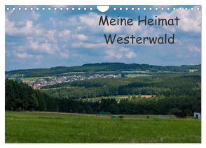 Meine Heimat Westerwald (Wandkalender 2024 DIN A4 quer), CALVENDO Monatskalender von Bläcker,  Petra