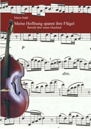 Meine Hoffnung spannt ihre Flügel von Stahl,  Maria