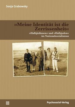 »Meine Identität ist die Zerrissenheit« von Grabowsky,  Sonja