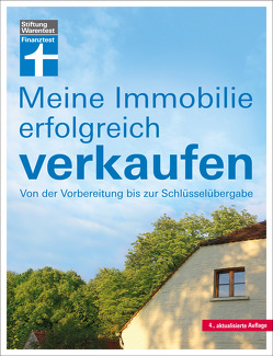 Meine Immobilie erfolgreich verkaufen – Verkauf mit oder ohne Makler – Vorbereitung & Unterlagen – Rechtliches für Verkäufer von Siepe,  Werner