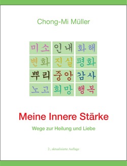 Meine Innere Stärke von Ennsfellner,  Ilse Andrea, Müller,  Chong-Mi