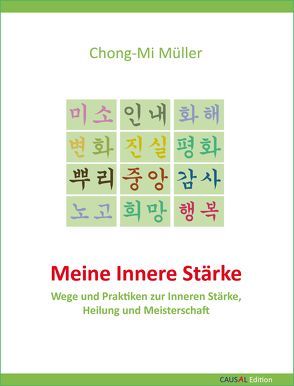 Meine Innere Stärke von Ennsfellner,  Ilse, Müller,  Chong-Mi