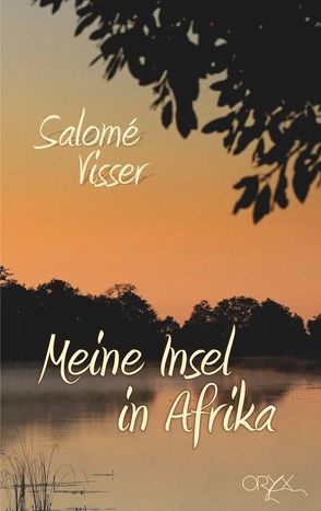 Meine Insel in Afrika von Visser,  Salomé