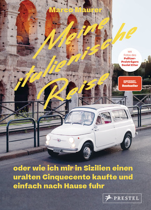 Meine italienische Reise von Etter,  Daniel, Maurer,  Marco