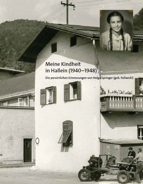 Meine Kindheit in Hallein (1940-1948) von Springer,  Helga, Tober,  Barbara