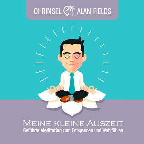 Meine kleine Auszeit von Fields,  Alan