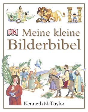 Meine kleine Bilderbibel von Catchpole,  Diana, Taylor,  Kenneth N., Wickenden,  Nadine