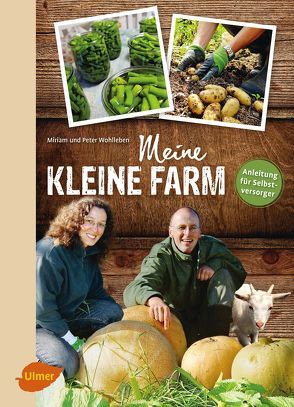 Meine kleine Farm von Wohlleben,  Miriam, Wohlleben,  Peter