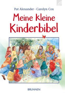 Meine kleine Kinderbibel von Alexander,  Pat, Cox,  Carolyn