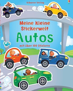 Meine kleine Stickerwelt: Autos von Brooks,  Felicity, Lovell,  Katie