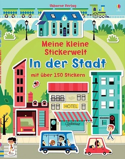 Meine kleine Stickerwelt: In der Stadt von Americo,  Tiago, Brooks,  Felicity