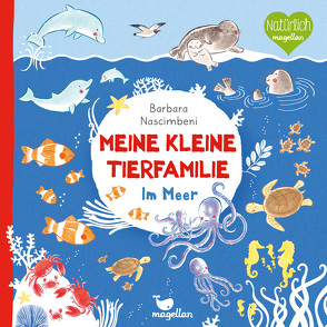 Meine kleine Tierfamilie – Im Meer von Nascimbeni,  Barbara