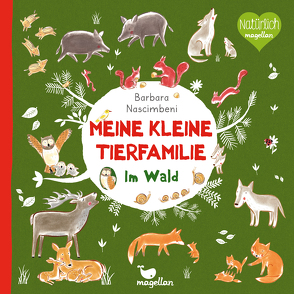 Meine kleine Tierfamilie – Im Wald von Nascimbeni,  Barbara