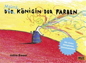 Meine Königin der Farben von Bauer,  Jutta