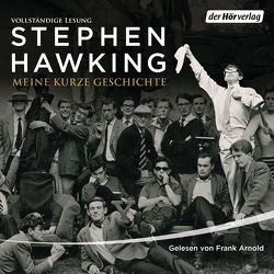 Meine kurze Geschichte von Arnold,  Frank, Hawking,  Stephen, Kober,  Hainer