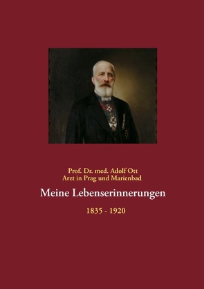 Meine Lebenserinnerungen von Ott,  Adolf, Ott,  Ingelore