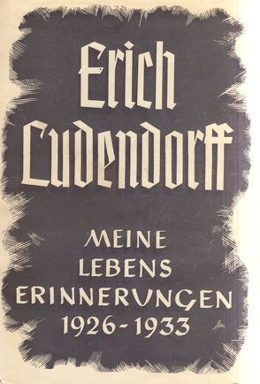 Meine Lebenserinnerungen – Band II von Karg von Bebenburg,  Franz, Ludendorff,  Erich