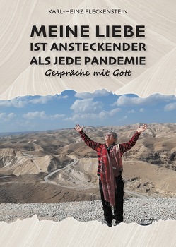 Meine Liebe ist ansteckender als jede Pandemie von Fleckenstein,  Karl-Heinz