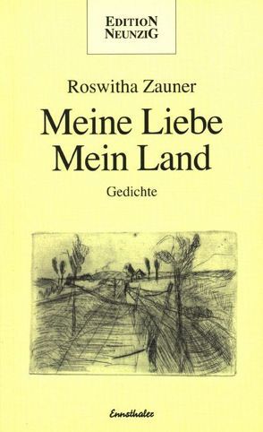 Meine Liebe – Mein Land von Zauner,  Roswitha