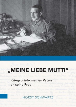 „Meine liebe Mutti“ von Schwartz,  Horst