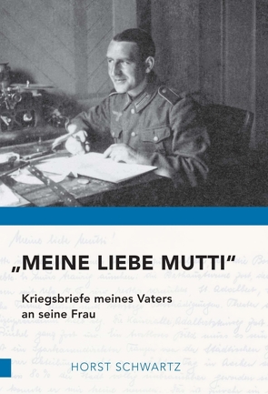 „Meine liebe Mutti“ von Schwartz,  Horst