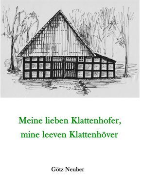 Meine lieben Klattenhofer, Mine leeven Klattenhöver von Neuber,  Götz