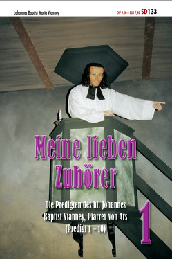 Meine lieben Zuhörer von Vianney,  Johannes Baptist Maria