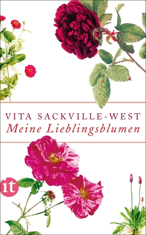 Meine Lieblingsblumen von Dormagen,  Christel, Rust,  Graham, Sackville-West,  Vita