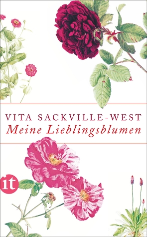 Meine Lieblingsblumen von Dormagen,  Christel, Rust,  Graham, Sackville-West,  Vita