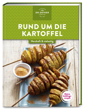 Meine Lieblingsrezepte: Rund um die Kartoffel von Dr. Oetker Verlag