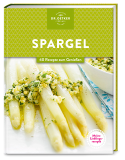 Meine Lieblingsrezepte: Spargel von Oetker,  Dr.