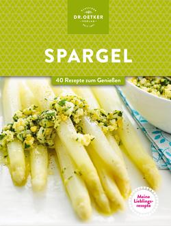 Meine Lieblingsrezepte: Spargel von Oetker,  Dr.