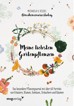 Meine liebsten Gartenpflanzen von v. Kessel @makememoriestoday,  Michaela