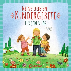 Meine liebsten Kindergebete für jeden Tag von Schuld,  Kerstin M.