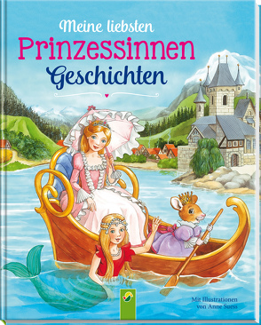 Meine liebsten Prinzessinnengeschichten von Sommer,  Karla S., Suess,  Anne