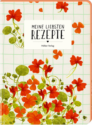 Meine liebsten Rezepte – Kapuzinerkresse